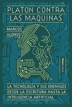 PLATÓN CONTRA LAS MÁQUINAS | 9791370091293 | ALONSO FERNÁNDEZ, MARCOS | Llibreria Geli - Llibreria Online de Girona - Comprar llibres en català i castellà