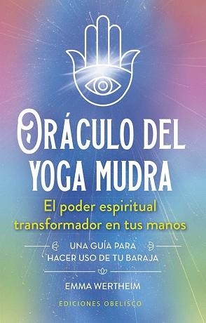 ORÁCULO DEL YOGA MUDRA + CARTAS | 9788411723305 | WERTHEIM, EMMA | Llibreria Geli - Llibreria Online de Girona - Comprar llibres en català i castellà