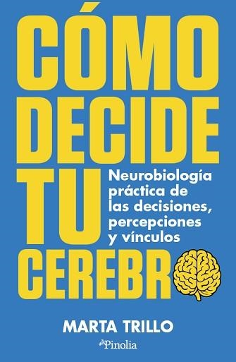 CÓMO DECIDE TU CEREBRO | 9791387556945 | TRILLO,MARTA | Libreria Geli - Librería Online de Girona - Comprar libros en catalán y castellano