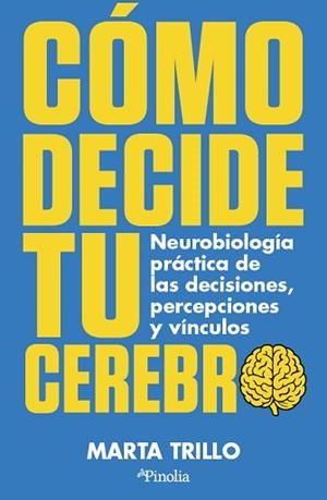 CÓMO DECIDE TU CEREBRO | 9791387556945 | TRILLO,MARTA | Libreria Geli - Librería Online de Girona - Comprar libros en catalán y castellano