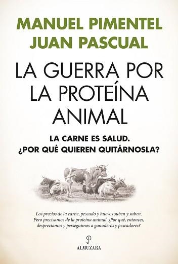 LA GUERRA POR LA PROTEÍNA ANIMAL | 9791370201807 | MANUEL PIMENTEL/JUAN PASCUAL BEITIA | Llibreria Geli - Llibreria Online de Girona - Comprar llibres en català i castellà