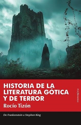HISTORIA DE LA LITERATURA GÓTICA Y DE TERROR | 9788410356597 | ROCÍO TIZÓN | Llibreria Geli - Llibreria Online de Girona - Comprar llibres en català i castellà