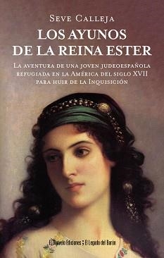 LOS AYUNOS DE LA REINA ESTER | 9791387799397 | SEVE CALLEJA | Libreria Geli - Librería Online de Girona - Comprar libros en catalán y castellano