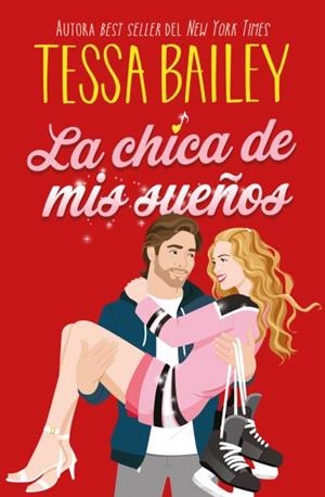 LA CHICA DE MIS SUEÑOS | 9788410391147 | BAILEY, TESSA | Llibreria Geli - Llibreria Online de Girona - Comprar llibres en català i castellà
