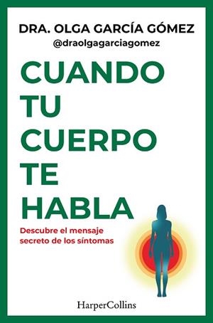 CUANDO TU CUERPO TE HABLA | 9788410644441 | GARCÍA GOMEZ, DRA. OLGA | Llibreria Geli - Llibreria Online de Girona - Comprar llibres en català i castellà