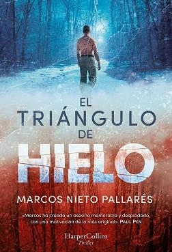 EL TRIÁNGULO DE HIELO | 9788410645189 | NIETO PALLARÉS, MARCOS | Llibreria Geli - Llibreria Online de Girona - Comprar llibres en català i castellà