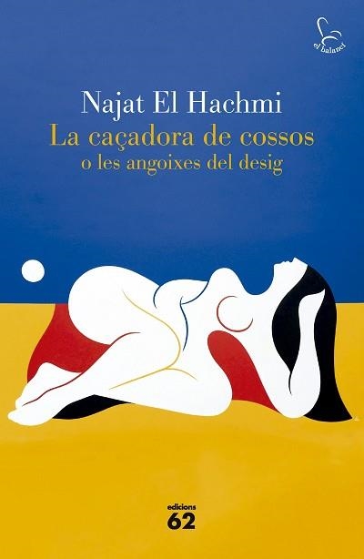 LA CAÇADORA DE COSSOS O LES ANGOIXES DEL DESIG | 9788429783186 | EL HACHMI, NAJAT | Llibreria Geli - Llibreria Online de Girona - Comprar llibres en català i castellà