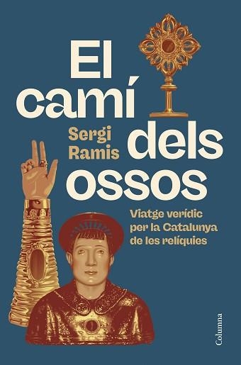 EL CAMÍ DELS OSSOS | 9788466434416 | RAMIS, SERGI | Llibreria Geli - Llibreria Online de Girona - Comprar llibres en català i castellà