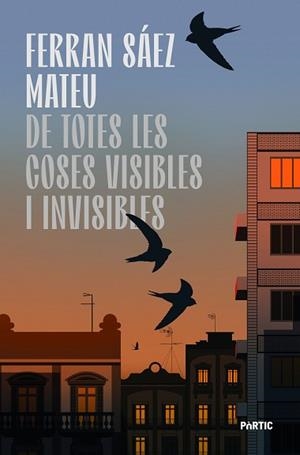 DE TOTES LES COSES VISIBLES I INVISIBLES | 9788498096224 | SÁEZ MATEU, FERRAN | Llibreria Geli - Llibreria Online de Girona - Comprar llibres en català i castellà