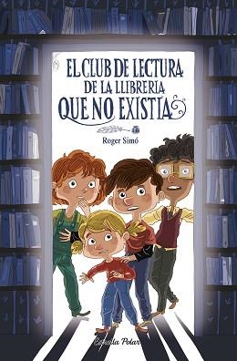 EL CLUB DE LECTURA DE LA LLIBRERIA QUE NO EXISTIA | 9791387903367 | ROGER SIMÓ | Llibreria Geli - Llibreria Online de Girona - Comprar llibres en català i castellà