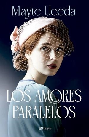 LOS AMORES PARALELOS | 9788408313649 | UCEDA, MAYTE | Llibreria Geli - Llibreria Online de Girona - Comprar llibres en català i castellà