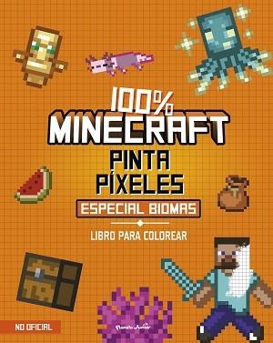100% MINECRAFT. PINTA PÍXELES. ESPECIAL BIOMAS | 9788408311362 | Llibreria Geli - Llibreria Online de Girona - Comprar llibres en català i castellà