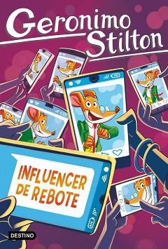 INFLUENCER DE REBOTE | 9788408311683 | STILTON, GERONIMO | Llibreria Geli - Llibreria Online de Girona - Comprar llibres en català i castellà