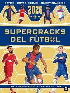 SUPERCRACKS DEL FÚTBOL 2026 | 9788408312710 | OLDFIELD, MATT/BURKETT, SETH/STEAD, EMILY/MURRAY, JOHN | Llibreria Geli - Llibreria Online de Girona - Comprar llibres en català i castellà