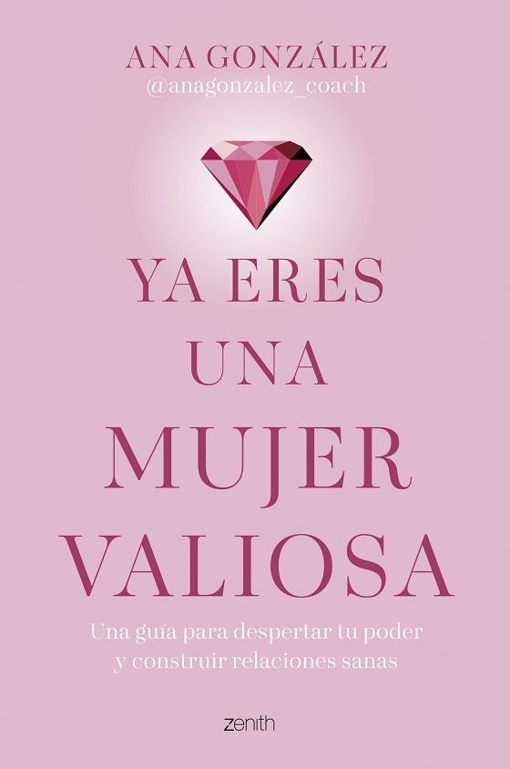 YA ERES UNA MUJER VALIOSA | 9788408312918 | ANA GONZÁLEZ @ANAGONZALEZ_COACH | Llibreria Geli - Llibreria Online de Girona - Comprar llibres en català i castellà