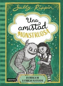 UNA AMISTAD MONSTRUOSA-3.EN BUSCA DE LA BRUJA PLATEADA | 9788408313441 | RIPPIN, SALLY | Llibreria Geli - Llibreria Online de Girona - Comprar llibres en català i castellà