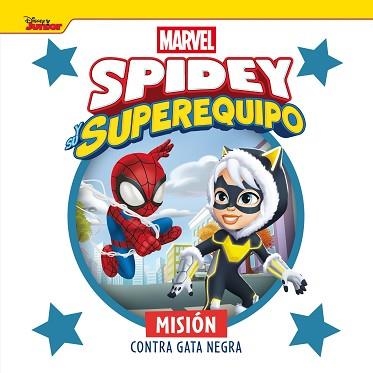SPIDEY Y SU SUPEREQUIPO.MISIÓN CONTRA GATA NEGRA | 9788410362369 | MARVEL | Llibreria Geli - Llibreria Online de Girona - Comprar llibres en català i castellà
