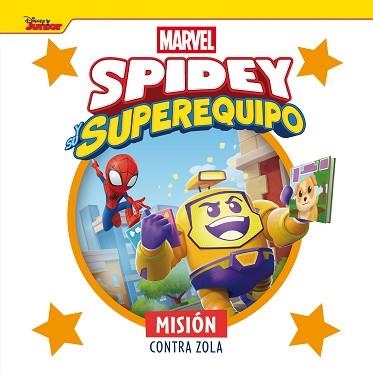 SPIDEY Y SU SUPEREQUIPO.MISIÓN CONTRA ZOLA | 9788410362345 | MARVEL | Llibreria Geli - Llibreria Online de Girona - Comprar llibres en català i castellà