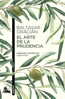 EL ARTE DE LA PRUDENCIA | 9788427054790 | GRACIÁN, BALTASAR | Llibreria Geli - Llibreria Online de Girona - Comprar llibres en català i castellà