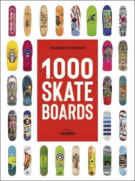 1.000 SKATEBOARDS | 9791387761417 | EISENHOUR, MACKENZIE | Llibreria Geli - Llibreria Online de Girona - Comprar llibres en català i castellà