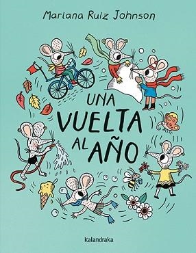UNA VUELTA AL AÑO | 9788413434056 | RUIZ JOHNSON, MARIANA | Llibreria Geli - Llibreria Online de Girona - Comprar llibres en català i castellà