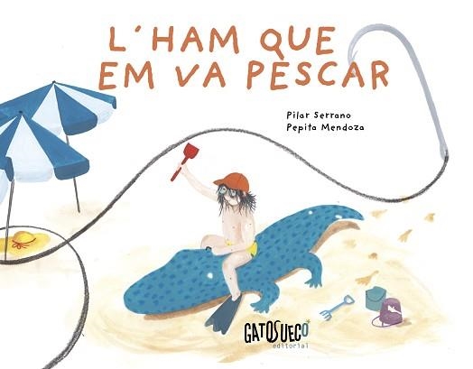 L'HAM QUE EM VA PESCAR | 9788412794199 | SERRANO, PILAR/MENDOZA, PEPITA | Llibreria Geli - Llibreria Online de Girona - Comprar llibres en català i castellà
