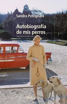 AUTOBIOGRAFÍA DE MIS PERROS | 9791387922467 | PETRIGNANI, SANDRA | Llibreria Geli - Llibreria Online de Girona - Comprar llibres en català i castellà