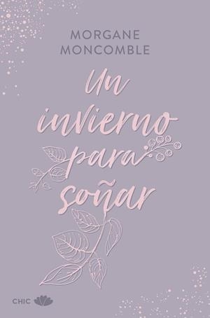UN INVIERNO PARA SOÑAR(LAS ESTACIONES 2) | 9788419702623 | MONCOMBLE, MORGANE | Llibreria Geli - Llibreria Online de Girona - Comprar llibres en català i castellà