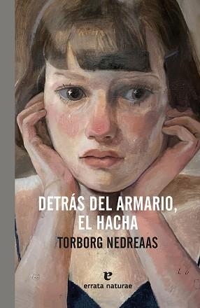 DETRÁS DEL ARMARIO,EL HACHA | 9791387597245 | NEDREAAS, TORBORG | Libreria Geli - Librería Online de Girona - Comprar libros en catalán y castellano