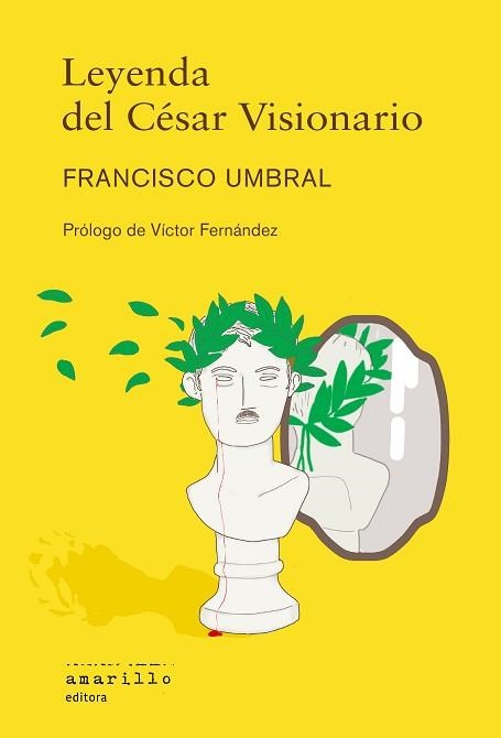 LEYENDA DEL CÉSAR VISIONARIO | 9788412889765 | UMBRAL, FRANCISCO | Llibreria Geli - Llibreria Online de Girona - Comprar llibres en català i castellà