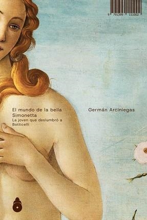 EL MUNDO DE LA BELLA SIMONETTA | 9791399111002 | ARCINIEGAS, GERMÁN | Llibreria Geli - Llibreria Online de Girona - Comprar llibres en català i castellà