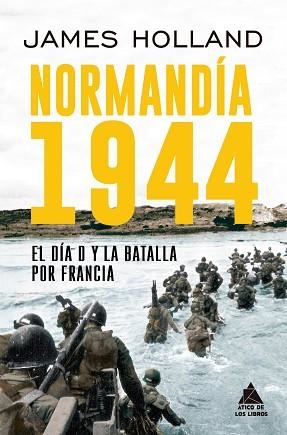 NORMANDÍA 1944 | 9791387592424 | HOLLAND, JAMES | Llibreria Geli - Llibreria Online de Girona - Comprar llibres en català i castellà
