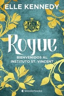 ROGUE.BIENVENIDOS AL INSTITUTO ST. VINCENT | 9788418509841 | KENNEDY, ELLE | Llibreria Geli - Llibreria Online de Girona - Comprar llibres en català i castellà