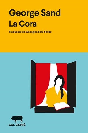 LA CORA(EDICIÓ EN CATALÀ) | 9788412995053 | SAND, GEORGE | Libreria Geli - Librería Online de Girona - Comprar libros en catalán y castellano