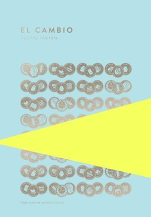 EL CAMBIO | 9789992083062 | TAKTSÍS, KOSTAS | Libreria Geli - Librería Online de Girona - Comprar libros en catalán y castellano