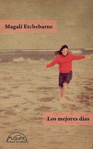 LOS MEJORES DÍAS | 9788483933787 | ETCHEBARNE, MAGALÍ | Libreria Geli - Librería Online de Girona - Comprar libros en catalán y castellano