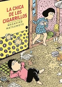 LA CHICA DE LOS CIGARRILLOS | 9788419168832 | MATSUMOTO, MASAHIKO | Llibreria Geli - Llibreria Online de Girona - Comprar llibres en català i castellà