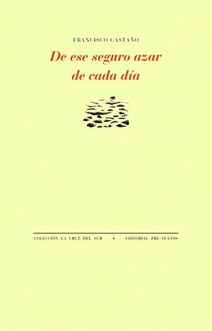 DE ESE SEGURO AZAR DE CADA DÍA | 9788410309975 | CASTAÑO, FRANCISCO | Llibreria Geli - Llibreria Online de Girona - Comprar llibres en català i castellà