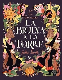 LA BRUIXA A LA TORRE | 9788410323629 | SARDÀ, JÚLIA | Llibreria Geli - Llibreria Online de Girona - Comprar llibres en català i castellà