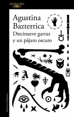 DIECINUEVE GARRAS Y UN PÁJARO OSCURO | 9791387846145 | BAZTERRICA, AGUSTINA | Llibreria Geli - Llibreria Online de Girona - Comprar llibres en català i castellà