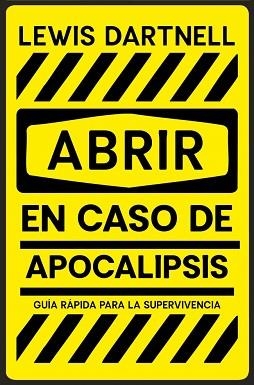 ABRIR EN CASO DE APOCALIPSIS | 9788466389150 | DARTNELL, LEWIS | Llibreria Geli - Llibreria Online de Girona - Comprar llibres en català i castellà