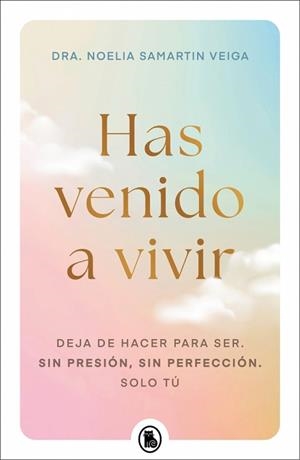 HAS VENIDO A VIVIR | 9788402430656 | SAMARTIN VEIGA, DRA. NOELIA | Llibreria Geli - Llibreria Online de Girona - Comprar llibres en català i castellà