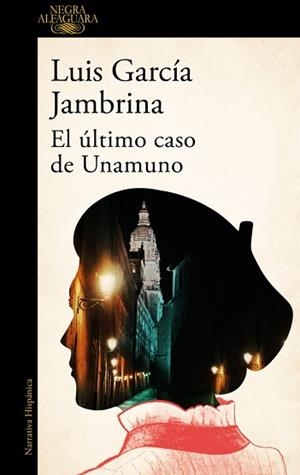 EL ÚLTIMO CASO DE UNAMUNO | 9788410496897 | GARCÍA JAMBRINA, LUIS | Llibreria Geli - Llibreria Online de Girona - Comprar llibres en català i castellà
