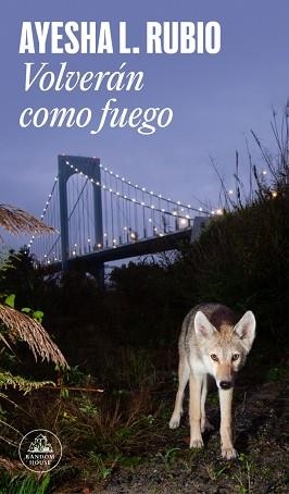 VOLVERÁN COMO FUEGO | 9788439746119 | L. RUBIO, AYESHA | Llibreria Geli - Llibreria Online de Girona - Comprar llibres en català i castellà