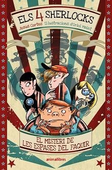 ELS 4 SHERLOCKS-2.EL MISTERI DE LES ESPASES DEL FAQUIR | 9791387847258 | JESÚS CORTÉS | Llibreria Geli - Llibreria Online de Girona - Comprar llibres en català i castellà