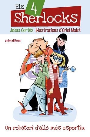 ELS 4 SHERLOCKS-1.UN ROBATORI D'ALLÒ MÉS ESPORTIU | 9791387847241 | JESÚS CORTÉS | Llibreria Geli - Llibreria Online de Girona - Comprar llibres en català i castellà