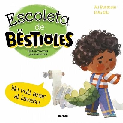 ESCOLETA DE BESTIOLES.NO VULL ANAR AL LAVABO | 9788427249561 | RUTSTEIN, ALI | Llibreria Geli - Llibreria Online de Girona - Comprar llibres en català i castellà