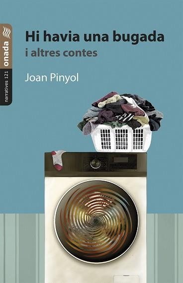 HI HAVIA UNA BUGADA I ALTRES CONTES | 9788410259904 | PINYOL, JOAN | Llibreria Geli - Llibreria Online de Girona - Comprar llibres en català i castellà