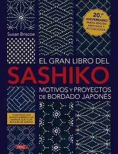 EL GRAN LIBRO DEL SASHIKO.MOTIVOS Y PROYECTOS DE BORDADO JAPONÉS | 9788498748086 | BRISCOE, SUSAN | Libreria Geli - Librería Online de Girona - Comprar libros en catalán y castellano