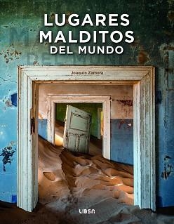 LUGARES MALDITOS DEL MUNDO | 9788466244848 | ZAMORA, JOAQUÍN | Llibreria Geli - Llibreria Online de Girona - Comprar llibres en català i castellà